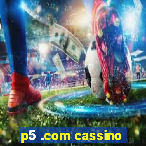 p5 .com cassino